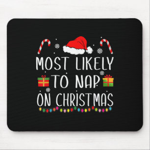 Most Likely To Nap On Christmas Family Funny Match Mouse Pad