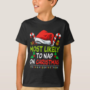 Most Likely To Nap On Christmas Family Funny Match T-Shirt