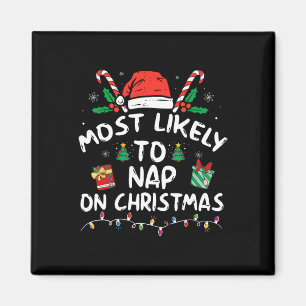 Most Likely To Nap On Christmas Family Matching  Magnet