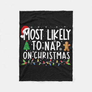 Most Likely To Nap On Christmas Funny Family Chris Fleece Blanket