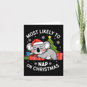 Most Likely To Nap On Christmas Funny Koala Xmas F Card