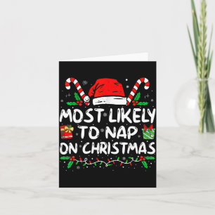 Most Likely To Nap On Christmas Funny Matching Fam Card