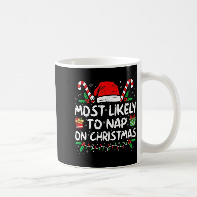 Most Likely To Nap On Christmas Funny Matching Fam Coffee Mug (Right)