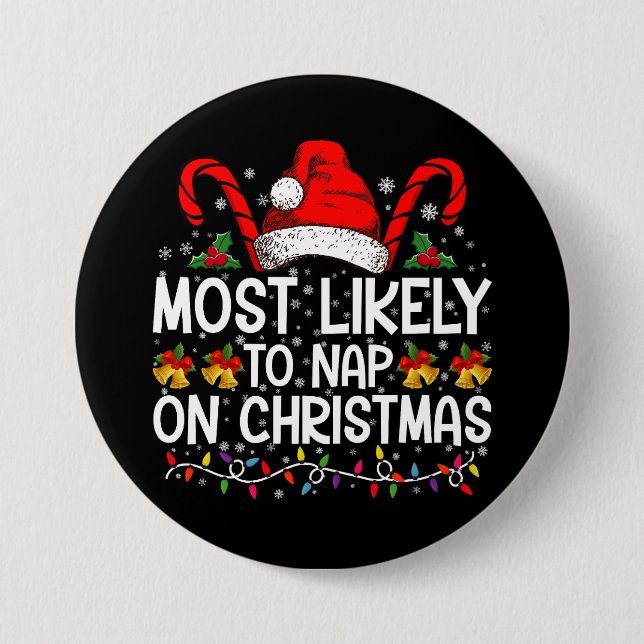 Most Likely To Nap On Christmas Holiday Matching 7.5 Cm Round Badge (Front)