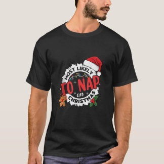 Most Likely To Nap On Christmas Matching Family Xm T-Shirt