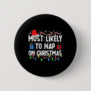Most Likely To Nap On Christmas Santa Family Pajam 6 Cm Round Badge