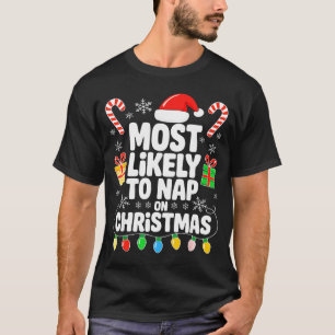 Most Likely To Nap On Christmas Shirt Family Match