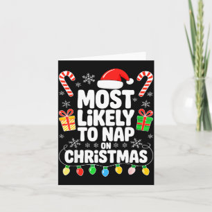 Most Likely To Nap On Christmas Shirt Family Match Card