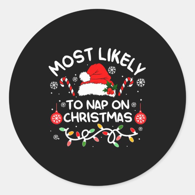 Most Likely To Nap On Christmas Xmas Family Matchi Classic Round Sticker (Front)