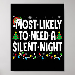 Most Likely To Need A Silent Night Family Matching Poster