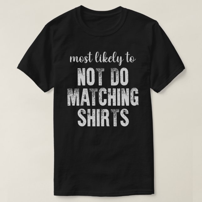Most Likely To Not Do Matching Shirts Halloween (Design Front)