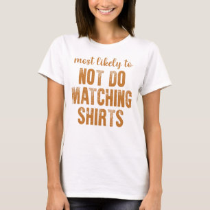 Most Likely To Not Do Matching Shirts Halloween