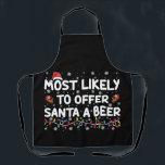 Most Likely To Offer Santa A Beer Christmas Lights Apron<br><div class="desc">Most Likely To Offer Santa A Beer Christmas Lights Santa Hat</div>