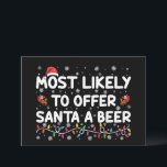 Most Likely To Offer Santa A Beer Christmas Lights Invitation<br><div class="desc">Most Likely To Offer Santa A Beer Christmas Lights Santa Hat</div>