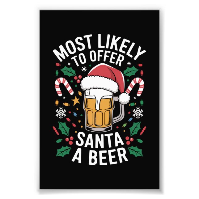 Most Likely To Offer Santa a Beer Family Matching  Photo Print (Front)