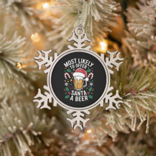 Most Likely To Offer Santa a Beer Family Matching Snowflake Pewter Christmas Ornament