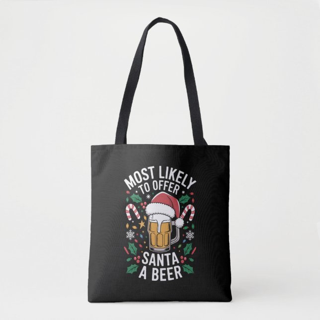 Most Likely To Offer Santa a Beer Family Matching  Tote Bag (Front)
