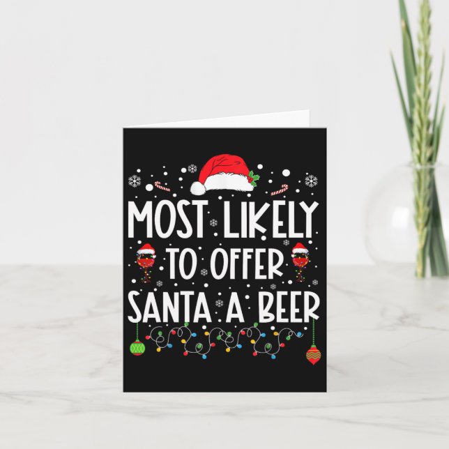 Most Likely To Offer Santa A Beer Fun Drinking Chr Card (Front)