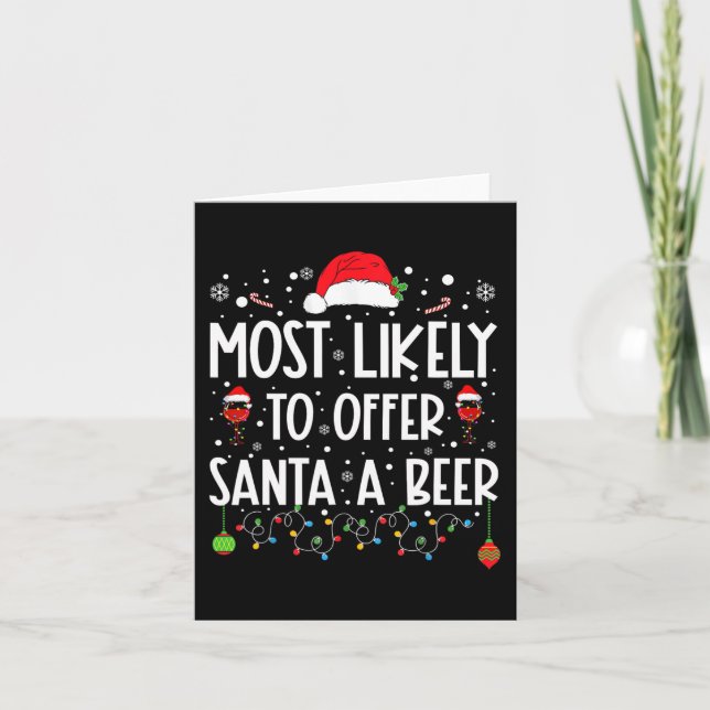 Most Likely To Offer Santa A Beer Fun Drinking Chr Card (Front)