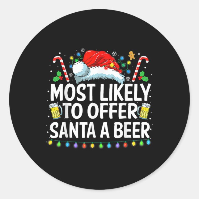 Most Likely To Offer Santa A Beer Fun Drinking Chr Classic Round Sticker (Front)