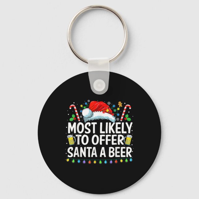 Most Likely To Offer Santa A Beer Fun Drinking Chr Key Ring (Front)
