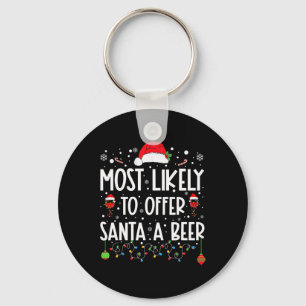 Most Likely To Offer Santa A Beer Fun Drinking Chr Key Ring