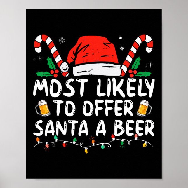 Most Likely To Offer Santa A Beer Fun Drinking Chr Poster (Front)