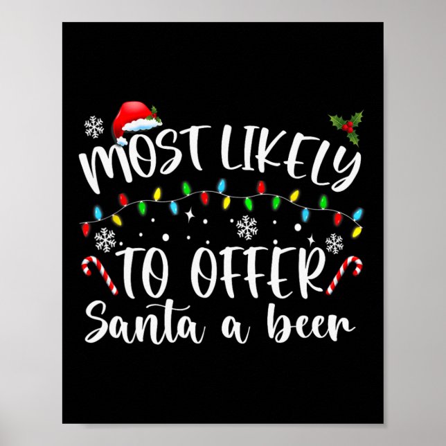 Most Likely To Offer Santa A Beer Fun Drinking Chr Poster (Front)