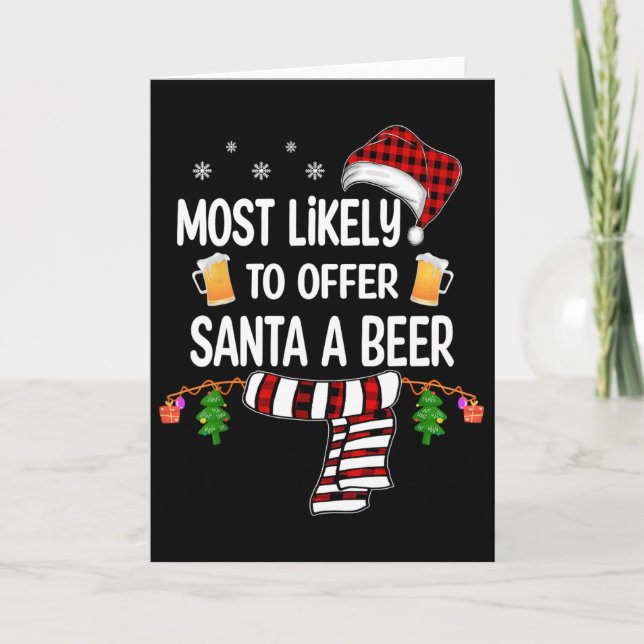 Most Likely To Offer Santa A Beer Fun Family Chris Card (Front)