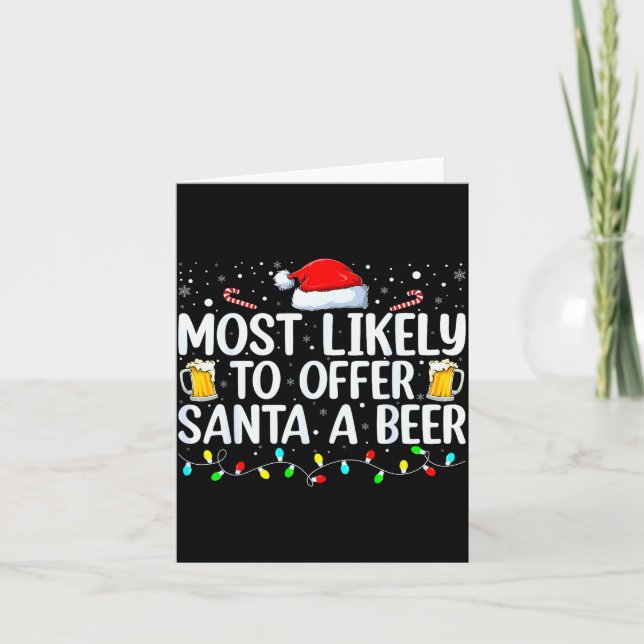 Most Likely To Offer Santa A Beer Funny Drinking C Card (Front)