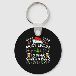 Most Likely To Offer Santa A Beer Funny Drinking C Key Ring