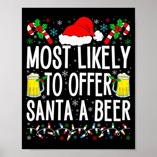 Most Likely To Offer Santa A Beer Funny Drinking C Poster (Front)