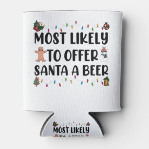 Most Likely To Offer Santa A Beer Funny Drinking Can Cooler