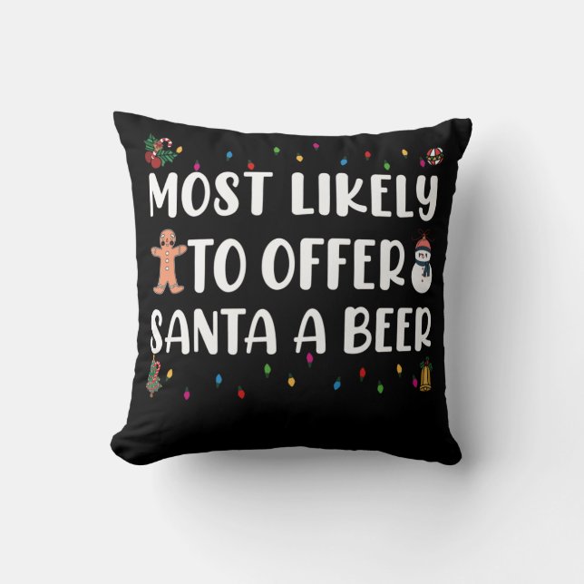Most Likely To Offer Santa A Beer Funny Drinking Cushion (Front)