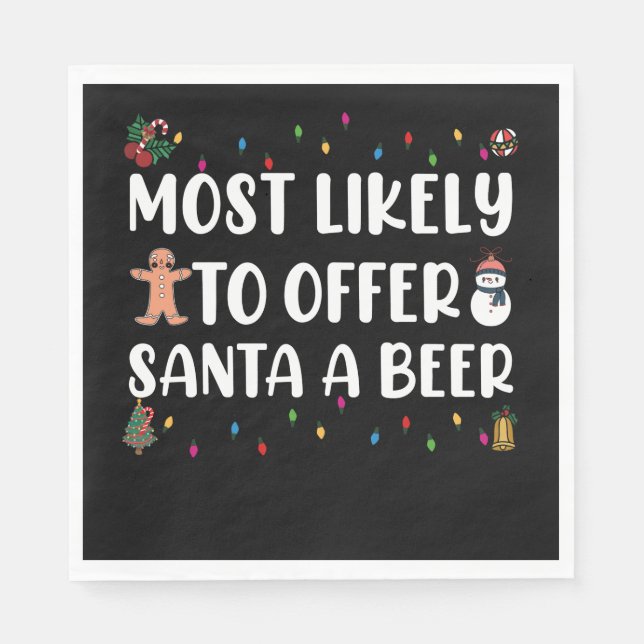 Most Likely To Offer Santa A Beer Funny Drinking Napkin (Front)