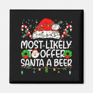 Most Likely To Offer Santa Beer Family Reunion Chr Magnet