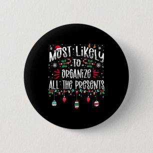 Most Likely To Organise All The Presents Family Ch 6 Cm Round Badge