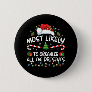 Most Likely To Organise All The Presents Family Ch 6 Cm Round Badge