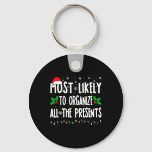 Most Likely To Organise All The Presents Family Ch Key Ring