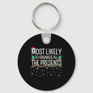 Most Likely To Organise All The Presents Family Ch Key Ring