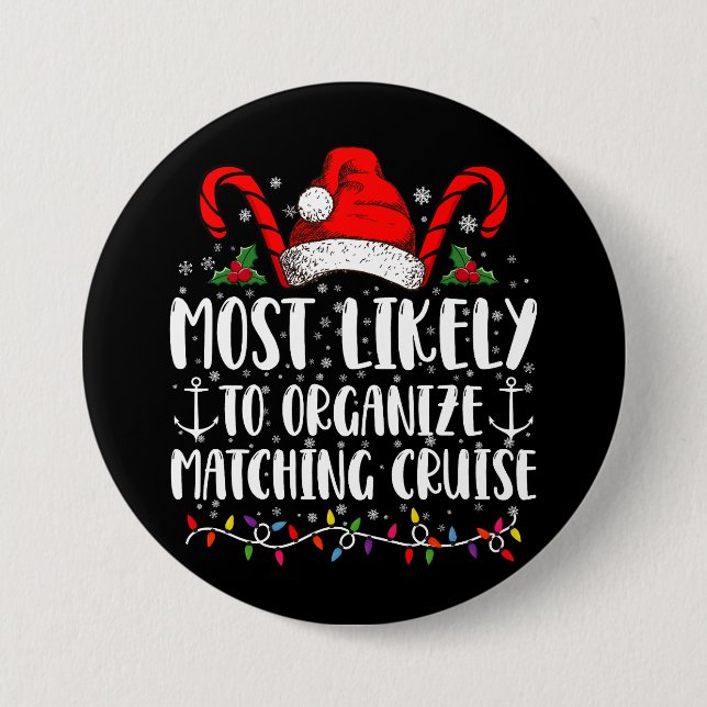Most Likely To Organise Matching Cruise  7.5 Cm Round Badge (Front)