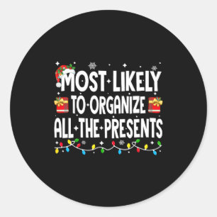 Most Likely To Organize All The Christmas Pajamas  Classic Round Sticker