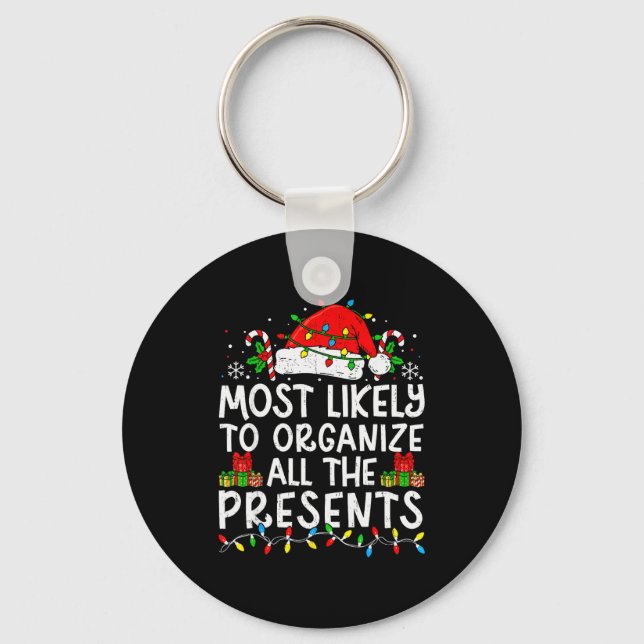 Most Likely To Organize All The Family Christmas  Key Ring (Front)