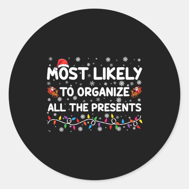 Most Likely To Organize All The Xmas Toddler  Classic Round Sticker (Front)