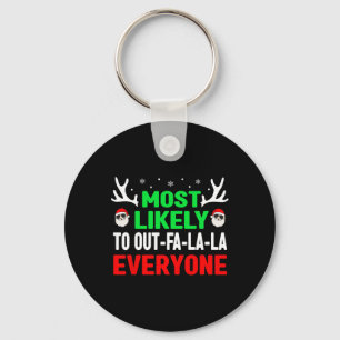 Most Likely To Out-fa-la-la Everyone Fun Christmas Key Ring