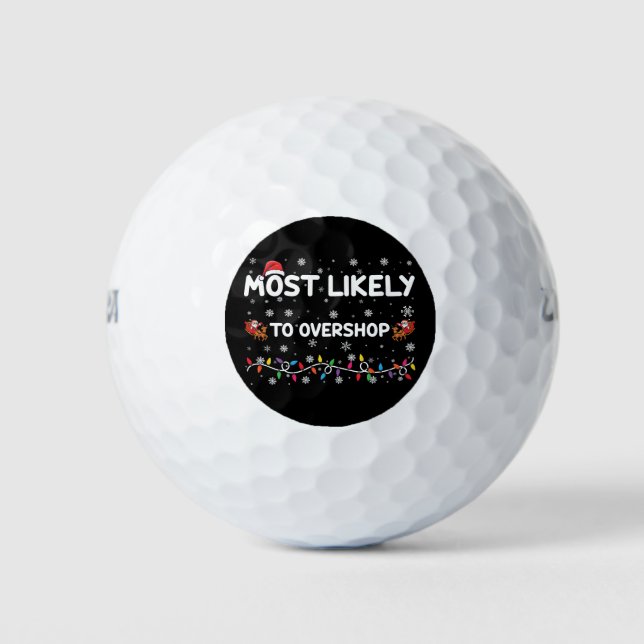 Most Likely To Overshop Christmas Shopping Crew Golf Balls (Front)