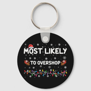 Most Likely To Overshop Christmas Shopping Crew Key Ring