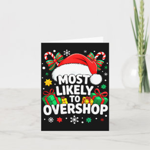 Most Likely To Overshop Shirt Family Christmas Sho Card