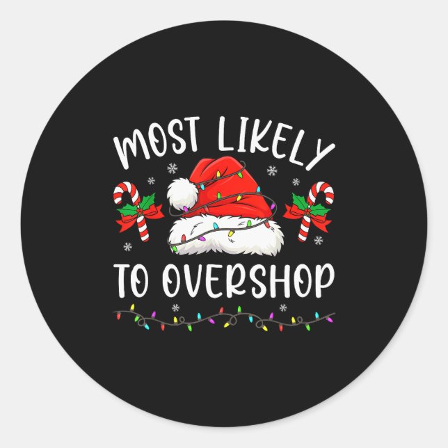 Most Likely To Overshop Shopng Family Matching Chr Classic Round Sticker (Front)