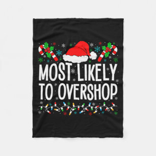 Most Likely To Overshop Shopng Funny Family Crew C Fleece Blanket